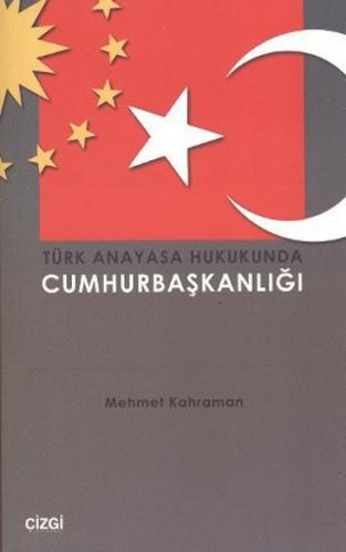 Kurye Kitabevi - Türk Anayasa Hukukunda Cumhurbaşkanlığı
