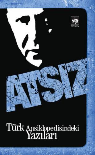 Türk Ansiklopedisindeki Yazıları Atsız