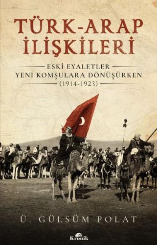 Kurye Kitabevi - Türk-Arap İlişkileri-Eski Eyaletler Yeni Komşulara Dö