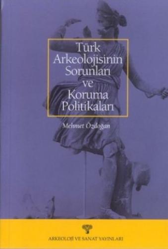 Kurye Kitabevi - Türk Arkeolojisinın Sorunları ve Koruma Politikaları