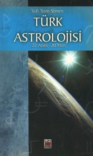 Kurye Kitabevi - Türk Astrolojisi-4 (Culduzlama): 22 Aralık-20 Mart