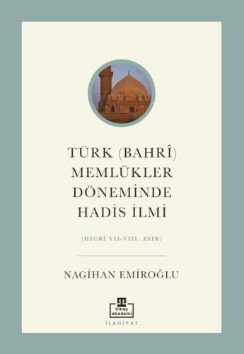 Kurye Kitabevi - Türk (Bahri) Memlükler Döneminde Hadis İlmi