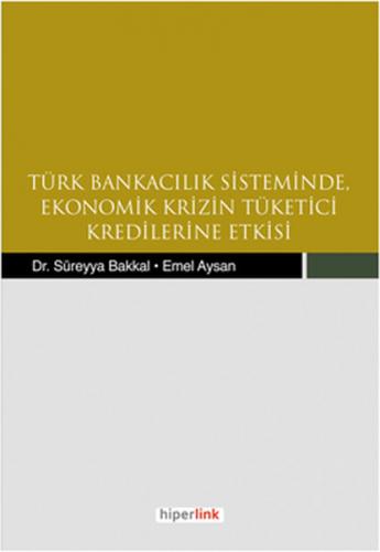 Kurye Kitabevi - Türk Bankacılık Sisteminde Ekonomik Krizin Tüketici K