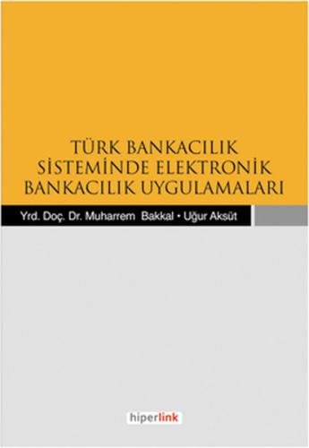 Kurye Kitabevi - Türk Bankacılık Sisteminde Elektronik Bankacılık Uygu