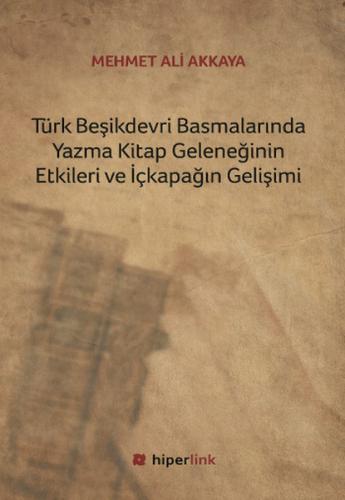 Kurye Kitabevi - Türk Beşikdevri Basmalarında Yazma Kitap Geleneğinin 