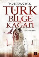 Kurye Kitabevi - Türk Bilge Kağan-Gerçek Tarihin Romanı