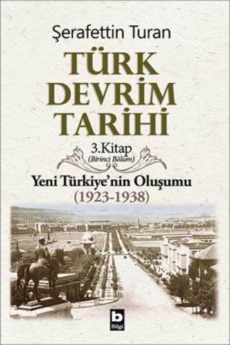 Kurye Kitabevi - Türk Devrim Tarihi 3. Kitap (Birinci Bölüm) Yeni Türk