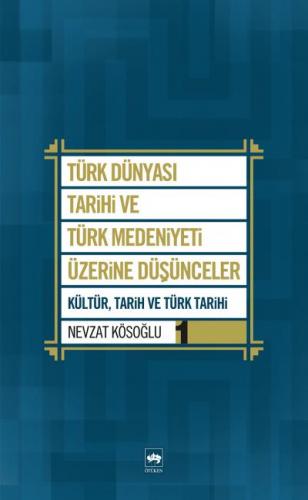 Kurye Kitabevi - Türk Dünyası ve Türk Medeniyeti Üzerine Düşünceler-1