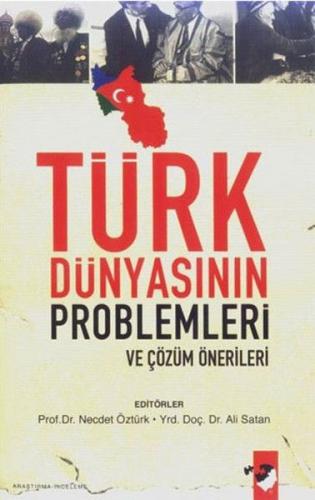 Kurye Kitabevi - Türk Dünyasının Problemleri ve Çözüm Önerileri