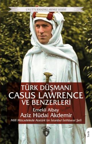 Kurye Kitabevi - Türk Düşmanı Casus Lawrence ve Benzerleri