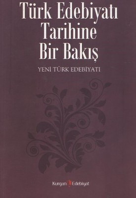 Kurye Kitabevi - Türk Edebiyatı Tarihine Bir Bakış Yeni Türk Edebiyatı