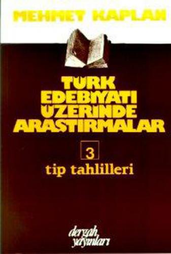 Kurye Kitabevi - Türk Edebiyatı Üzerinde Araştırmalar 3 Tip Tahlilleri