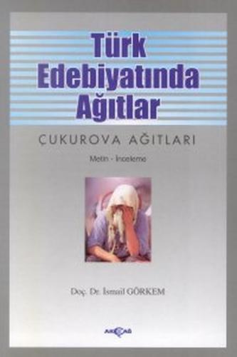 Kurye Kitabevi - Türk Edebiyatında Ağıtlar Çukurova Ağıtları