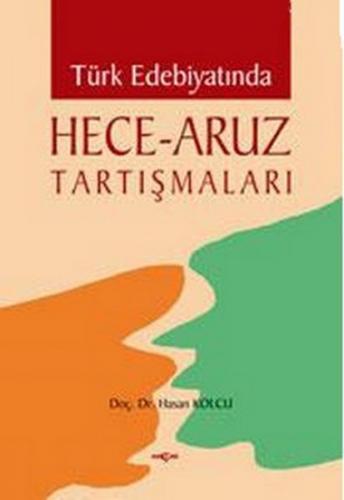 Türk Edebiyatında Hece - Aruz Tartışmaları - Münzevi Kitabevi