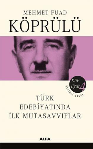 Kurye Kitabevi - Mehmet Fuad Köprülü Külliyatı 4 Türk Edebiyatında İlk