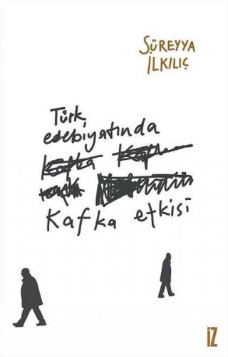 Kurye Kitabevi - Türk Edebiyatında Kafka Etkisi