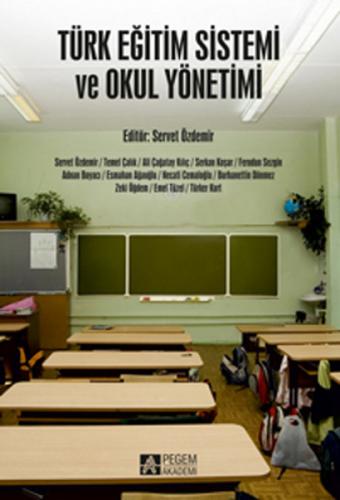 Türk Eğitim Sistemi ve Okul Yönetimi / Editör:Servet Özdemir