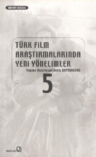Kurye Kitabevi - Türk Film Araştırmalarında Yeni Yönelimler 5