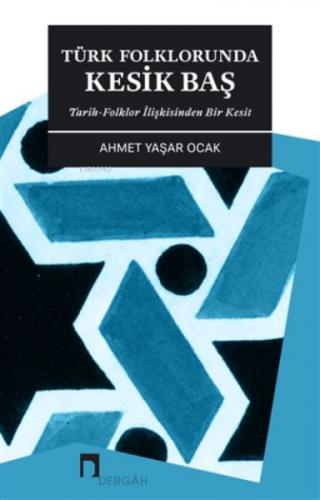 Kurye Kitabevi - Türk Folklorunda Kesik Baş