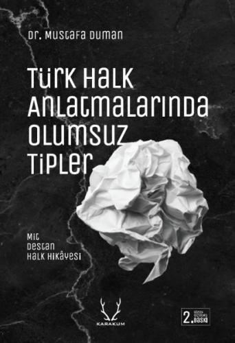 Kurye Kitabevi - Türk Halk Anlatmalarında Olumsuz Tipler Mit, Destan, 