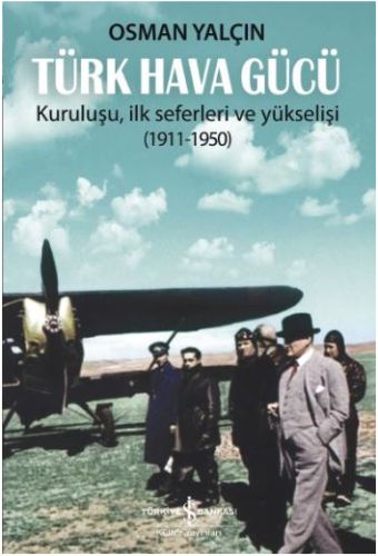 Kurye Kitabevi - Türk Hava Gücü-Kuruluşu İlk Seferleri ve Yükselişi 19