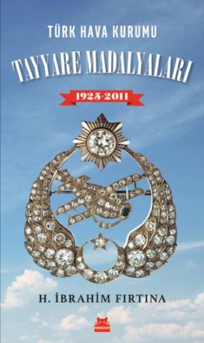 Kurye Kitabevi - Türk Hava Kurumu Tayyare Madalyaları 1925-2011