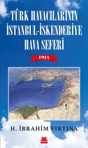 Kurye Kitabevi - Türk Havacılarının İstanbul-İskenderiye Hava Seferi-1