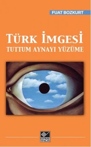 Kurye Kitabevi - Türk İmgesi Tuttum Aynayı Yüzüme