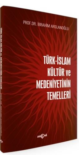 Kurye Kitabevi - Türk İslam Kültür Ve Medeniyetinin Temelleri