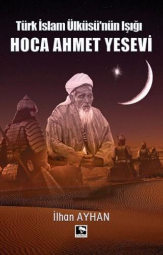 Kurye Kitabevi - Türk İslam Ülküsü'nün Işığı Hoca Ahmet Yesevi