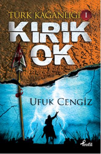 Kurye Kitabevi - Türk Kağanlığı I Kırık Ok