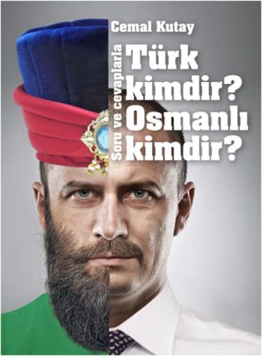 Türk Kimdir? Osmanlı Kimdir? - Münzevi Kitabevi