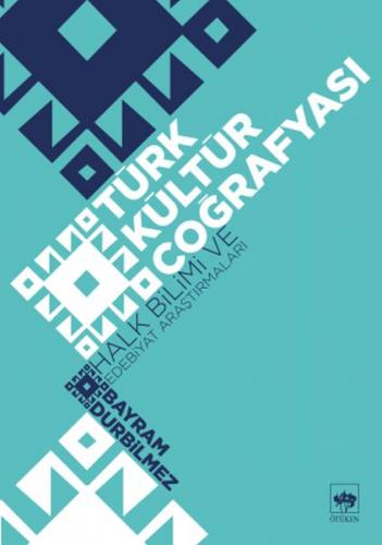 Kurye Kitabevi - Türk Kültür Coğrafyası-Halk Bilimi ve Edebiyat Araştı
