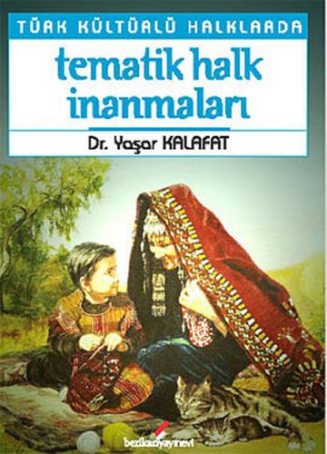 Kurye Kitabevi - Türk Kültürlü Halklarda Tematik Halk İnanmaları
