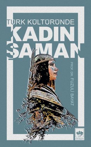 Kurye Kitabevi - Türk Kültüründe Kadın Şaman