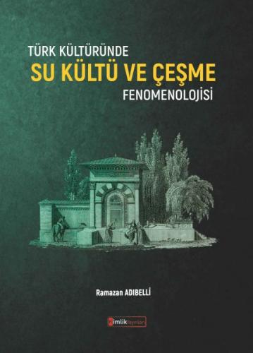 Kurye Kitabevi - Türk Kültüründe Su Kültü ve Çeşme Fenomenolojisi