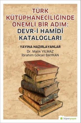 Kurye Kitabevi - Türk Kütüphaneciliğinde Önemli Bir Adım: Devr-i Hamid