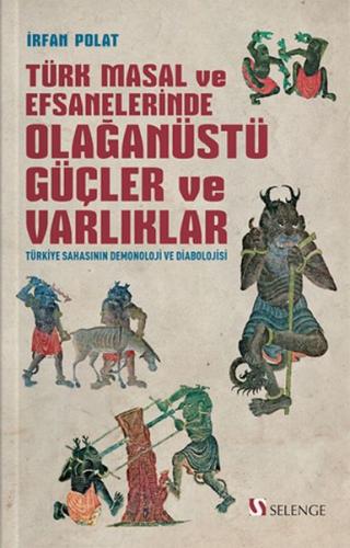 Kurye Kitabevi - Türk Masal ve Efsanelerinde Olağanüstü Güçler ve Varl