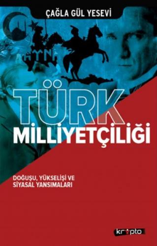 Kurye Kitabevi - Türk Milliyetçiliği - Doğuşu Yükselişi ve Siyasal Yan