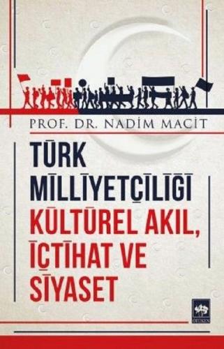Kurye Kitabevi - Türk Milliyetçiliği Kültürel Akıl İçtihat ve Siyaset