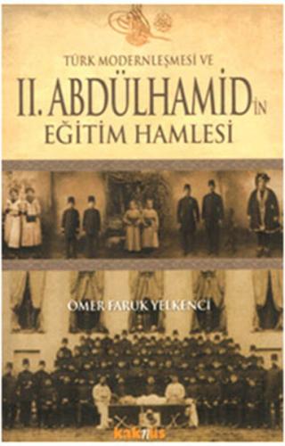 Kurye Kitabevi - Türk Modernleşmesi ve II. Abdülhamid'in Eğitim Hamles