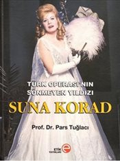 Kurye Kitabevi - Türk Operasının Sönmeyen Yıldızı Suna Korad Ciltli