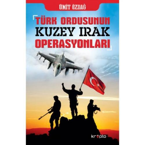 Kurye Kitabevi - Türk Ordusunun Kuzey Irak Operasyonları
