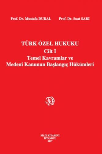 Kurye Kitabevi - Türk Özel Hukuku Cilt 1 Temel Kavramlar ve Medeni Kan