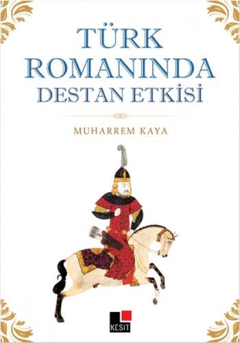 Kurye Kitabevi - Türk Romanında Destan Etkisi