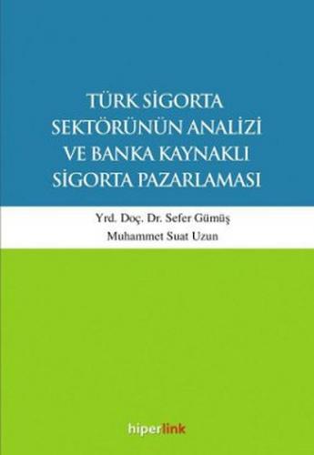 Kurye Kitabevi - Türk Sigorta Sektörünün Analizi ve Banka Kaynaklı Sig