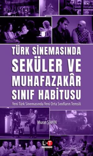 Kurye Kitabevi - Türk Sinemasında Seküler Ve Muhafazakar Sınıf Habitus