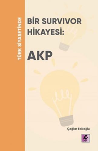 Kurye Kitabevi - Türk Siyasetinde Bir Survivor Hikayesi: AKP