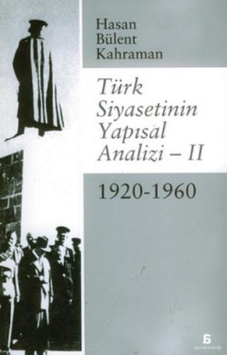 Türk Siyasetinin Yapısal Analizi 2 - 1920/1960 - Münzevi Kitabevi