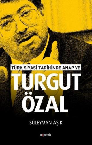 Kurye Kitabevi - Türk Siyasi Tarihinde ANAP ve Turgut Özal